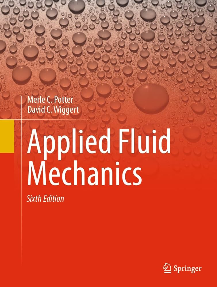 Applied Fluid Mechanics: Sixth Edition: Potter, Merle C